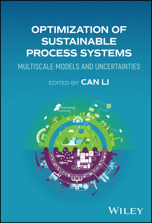 Optimization of Sustainable Process Systems; Multiscale Models and Uncertainties (Hardback) 9781394205578