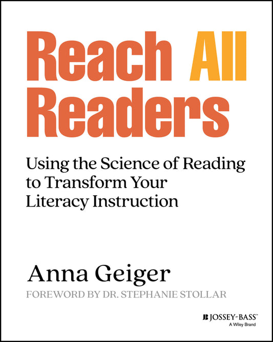 Reach All Readers; Using the Science of Reading to Transform Your Literacy Instruction (Paperback / softback) 9781394205653