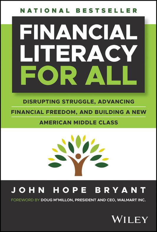 Financial Literacy for All; Disrupting Struggle, Advancing Financial Freedom, and Building a New American Middle Class (Hardback) 9781394209026