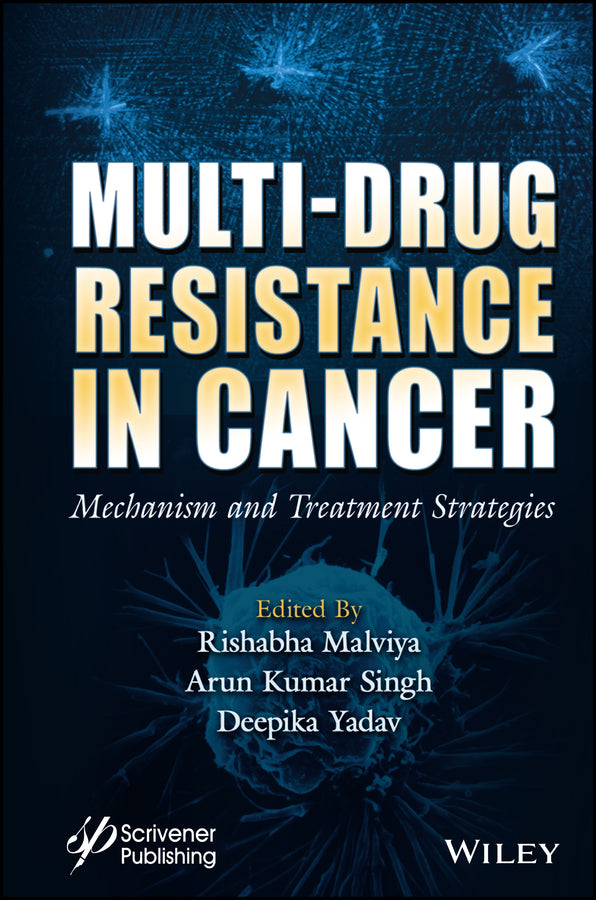 Multi-Drug Resistance in Cancer; Mechanism and Treatment Strategies (Hardback) 9781394209217