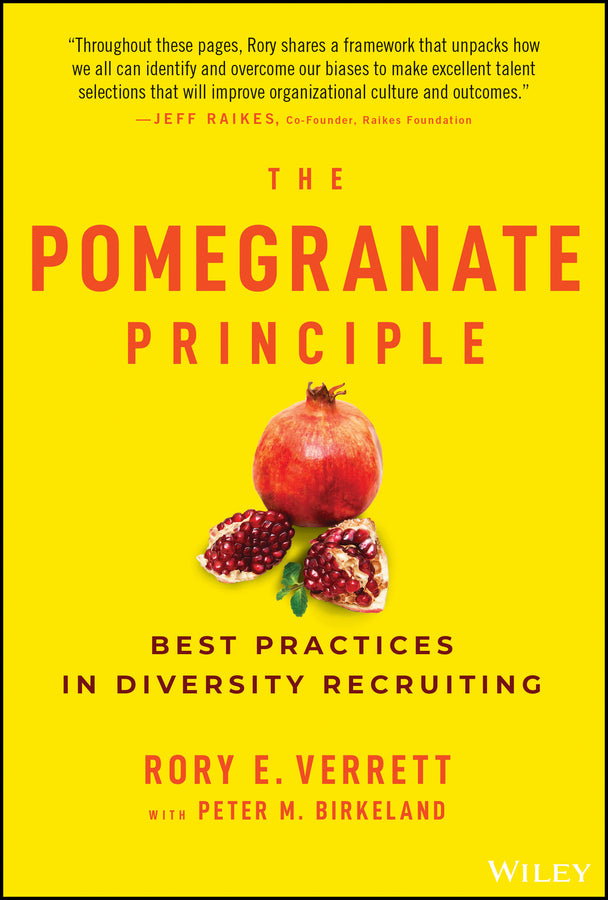 The Pomegranate Principle; Best Practices in Diversity Recruiting (Hardback) 9781394209330
