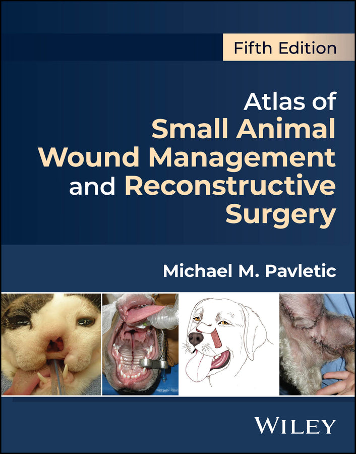 Atlas of Small Animal Wound Management and Reconstructive Surgery (Hardback) 9781394209484