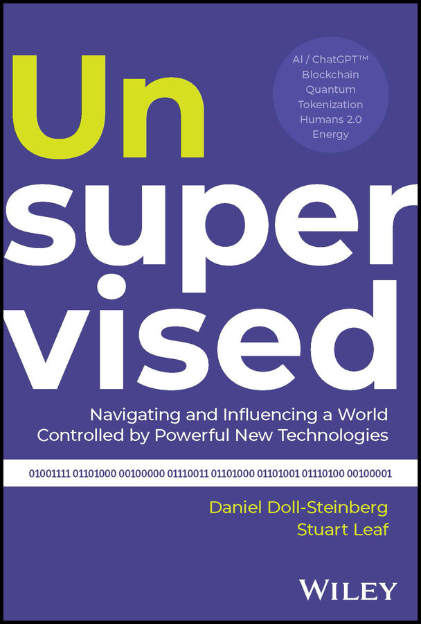 Unsupervised; Navigating and Influencing a World Controlled by Powerful New Technologies (Hardback) 9781394209903