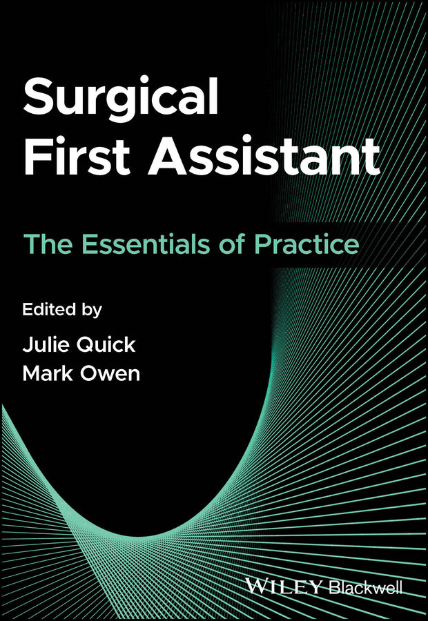 Surgical First Assistant; The Essentials of Practice (Paperback / softback) 9781394210824