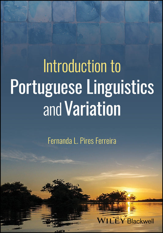 Introduction to Portuguese Linguistics and Variation (Paperback / softback) 9781394211043