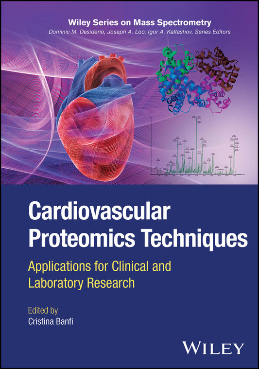Cardiovascular Proteomics Techniques; Applications for Clinical and Laboratory Research (Hardback) 9781394211135