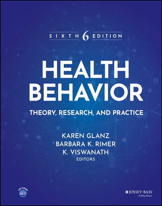 Health Behavior; Theory, Research, and Practice (Hardback) 9781394211302