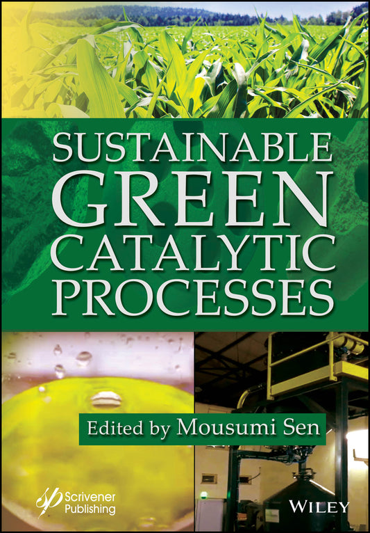 Sustainable Green Catalytic Processes (Hardback) 9781394212552