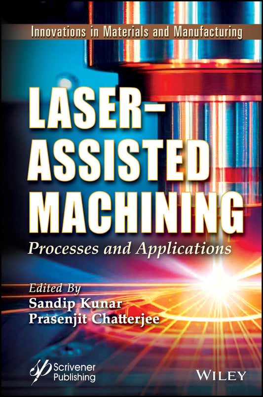 Laser-Assisted Machining; Processes and Applications (Hardback) 9781394213573