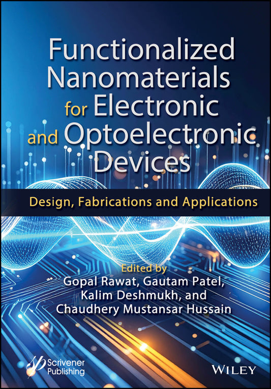 Functionalized Nanomaterials for Electronic and Optoelectronic Devices; Design, Fabrications and Applications (Hardback) 9781394214075