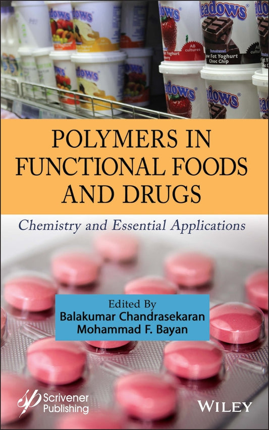 Polymers in Functional Foods and Drugs; Chemistry and Essential Applications (Hardback) 9781394214365