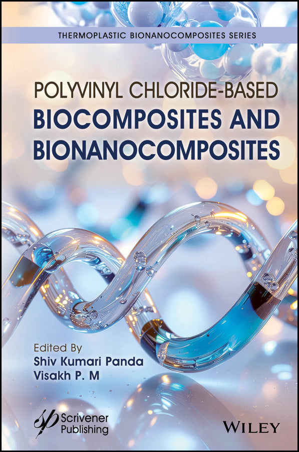 Polyvinyl Chloride-Based Biocomposites and Bionanocomposites (Hardback) 9781394214952