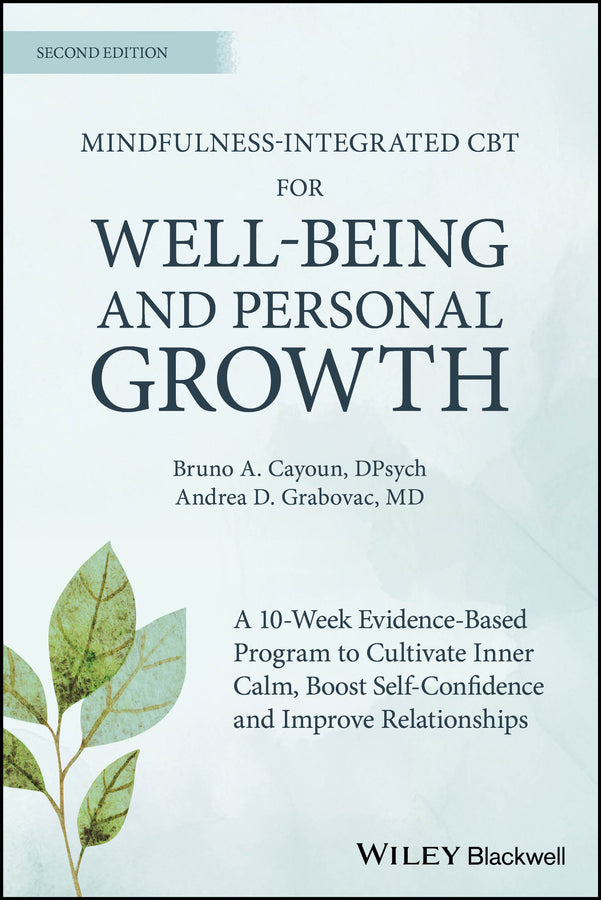 Mindfulness-integrated CBT for Well-being and Personal Growth; A 10-week Evidence-based Program to Cultivate Inner Calm, Boost Self-confidence and Improve Relationships (Paperback / softback) 9781394215614