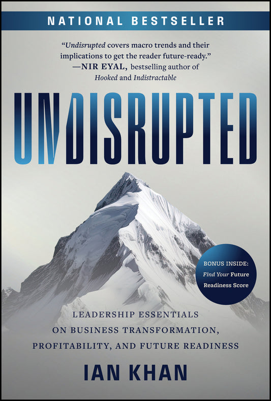 Undisrupted; Leadership Essentials on Business Transformation, Profitability, and Future Readiness (Hardback) 9781394215829