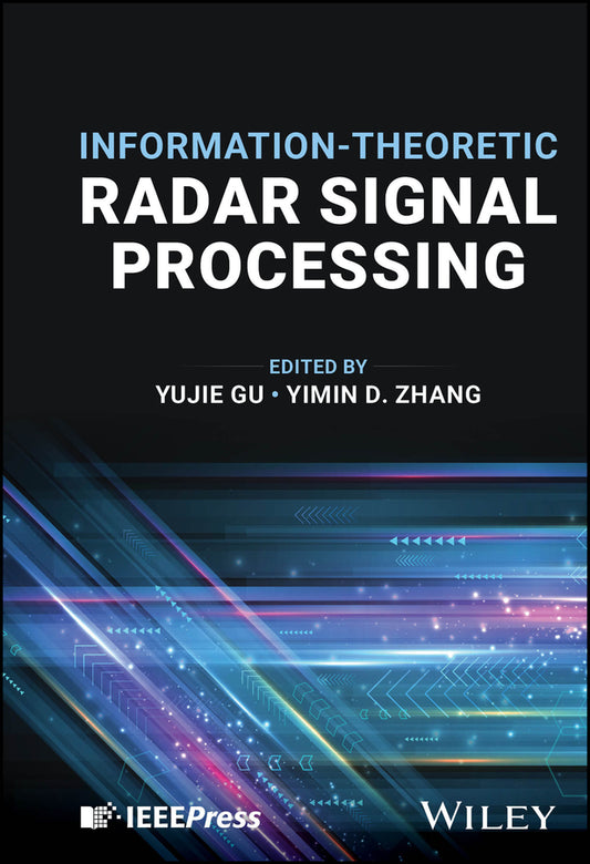 Information-Theoretic Radar Signal Processing (Hardback) 9781394216925