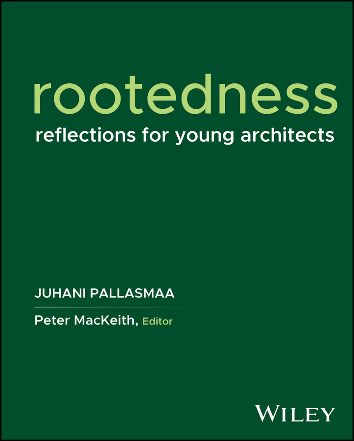 Rootedness; Reflections for Young Architects (Hardback) 9781394217052