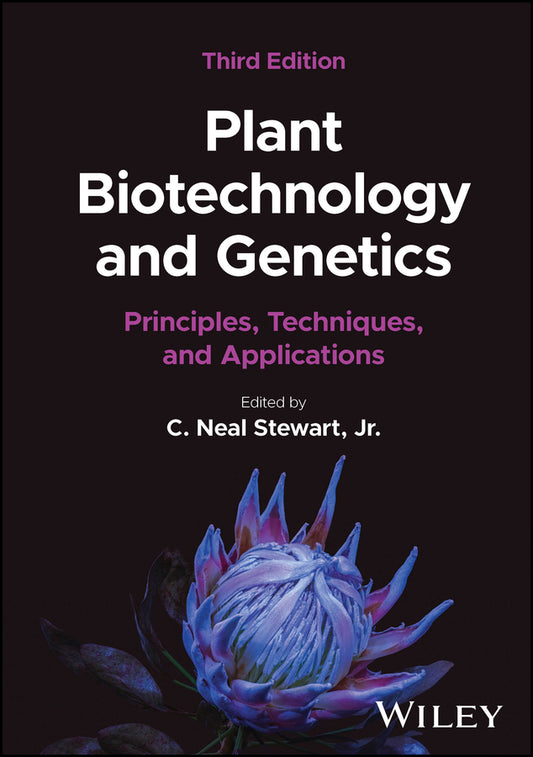 Plant Biotechnology and Genetics; Principles, Techniques, and Applications (Hardback) 9781394217212