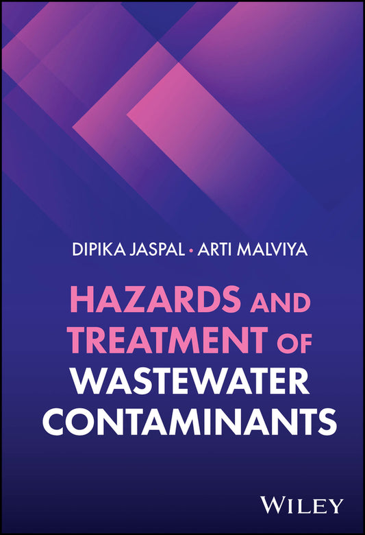 Hazards and Treatment of Wastewater Contaminants (Hardback) 9781394217342