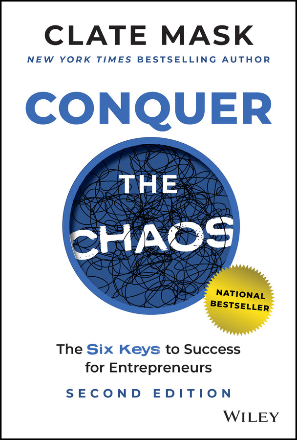 Conquer the Chaos; The 6 Keys to Success for Entrepreneurs (Hardback) 9781394217380