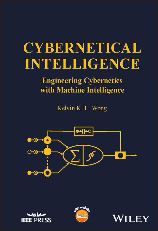 Cybernetical Intelligence; Engineering Cybernetics with Machine Intelligence (Hardback) 9781394217489