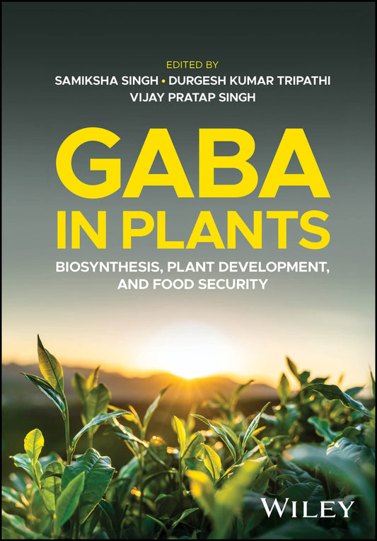 GABA in Plants; Biosynthesis, Plant Development, and Food Security (Hardback) 9781394217755