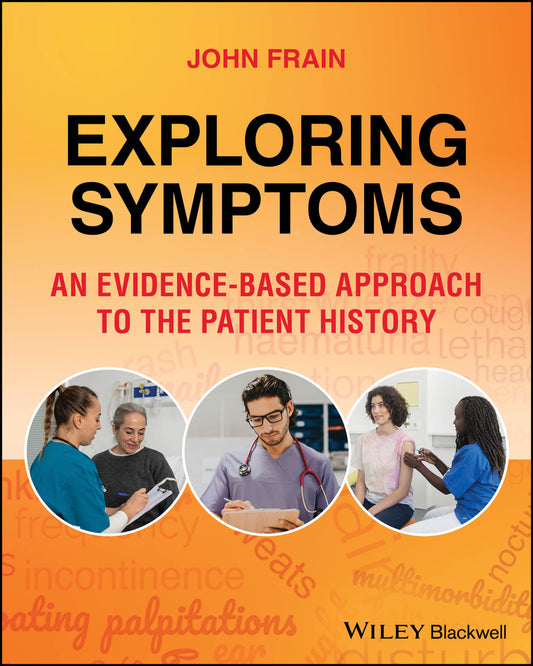 Exploring Symptoms; An Evidence-based Approach to the Patient History (Paperback / softback) 9781394218813