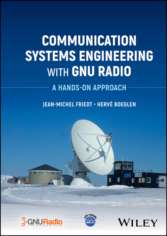 Communication Systems Engineering with GNU Radio; A Hands-on Approach (Hardback) 9781394218882