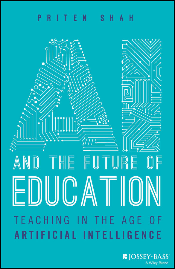 AI and the Future of Education; Teaching in the Age of Artificial Intelligence (Paperback / softback) 9781394219247