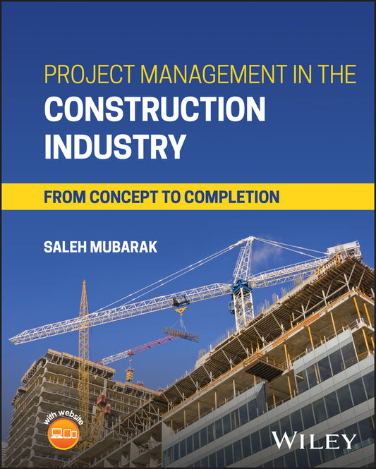 Project Management in the Construction Industry; From Concept to Completion (Hardback) 9781394221127