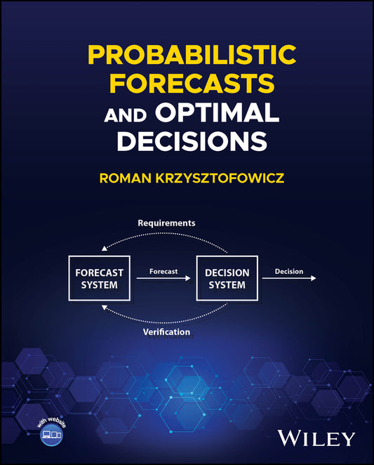 Probabilistic Forecasts and Optimal Decisions (Hardback) 9781394221868