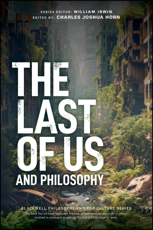 The Last of Us and Philosophy; Look for the Light (Paperback / softback) 9781394221929