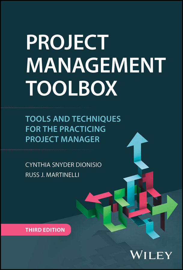 Project Management ToolBox; Tools and Techniques for the Practicing Project Manager (Hardback) 9781394222063