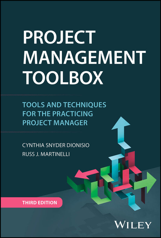 Project Management ToolBox; Tools and Techniques for the Practicing Project Manager (Hardback) 9781394222063