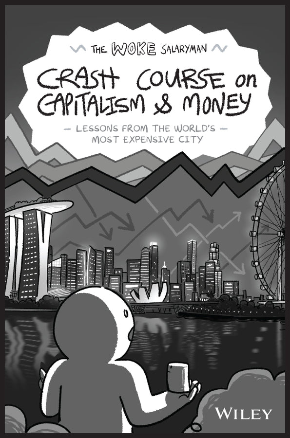 The Woke Salaryman Crash Course on Capitalism & Money; Lessons from the World's Most Expensive City (Paperback / softback) 9781394226528