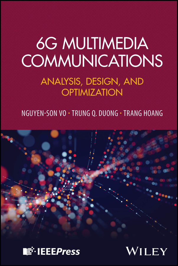 6G Multimedia Communications; Analysis, Design, and Optimization (Hardback) 9781394232949