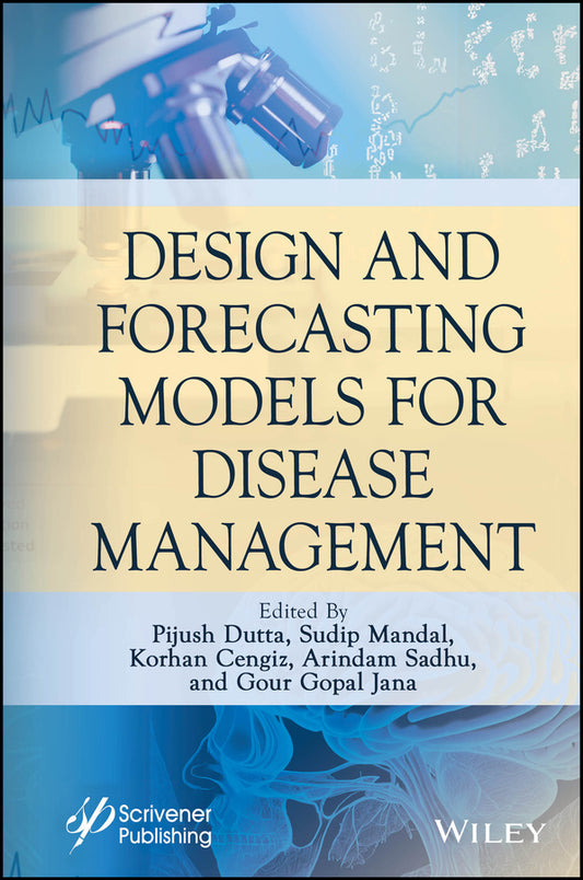 Design and Forecasting Models for Disease Management (Hardback) 9781394234042