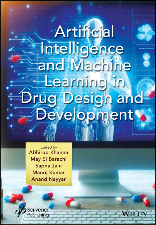 Artificial Intelligence and Machine Learning in Drug Design and Development (Hardback) 9781394234165