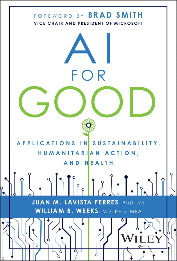 AI for Good; Applications in Sustainability, Humanitarian Action, and Health (Hardback) 9781394235872