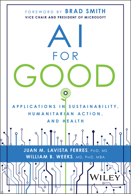 AI for Good; Applications in Sustainability, Humanitarian Action, and Health (Hardback) 9781394235872