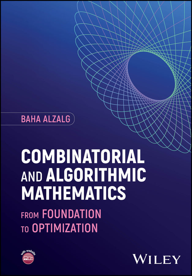 Combinatorial and Algorithmic Mathematics; From Foundation to Optimization (Hardback) 9781394235940