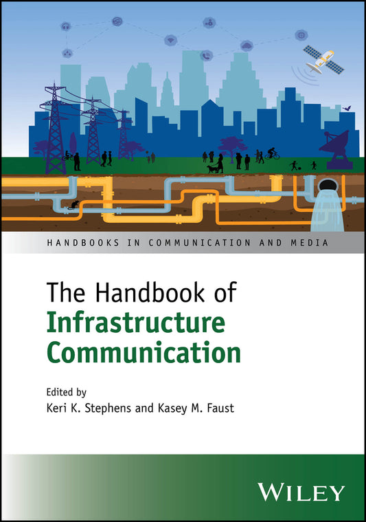 The Handbook of Infrastructure Communication (Hardback) 9781394236824