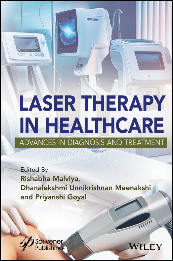 Laser Therapy in Healthcare; Advances in Diagnosis and Treatment (Hardback) 9781394237951
