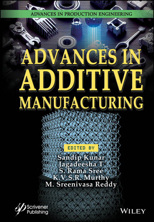 Advances in Additive Manufacturing (Hardback) 9781394238286