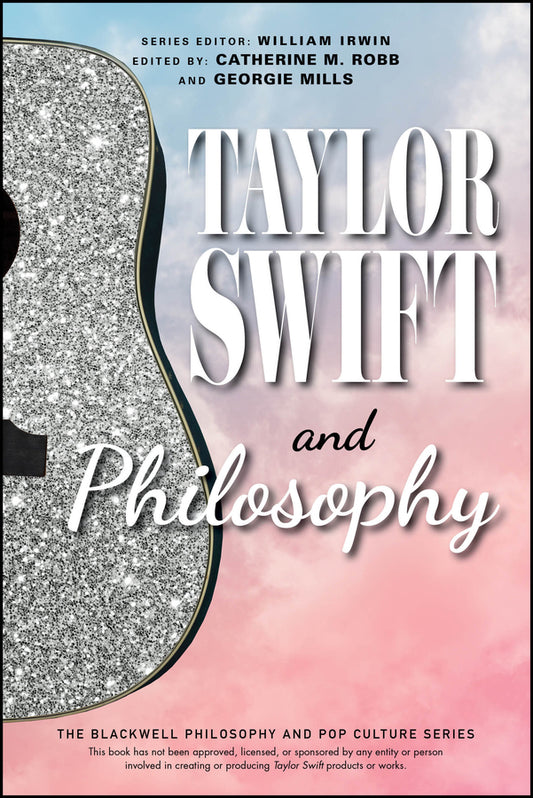 Taylor Swift and Philosophy; Essays from the Tortured Philosophers Department (Paperback / softback) 9781394238590