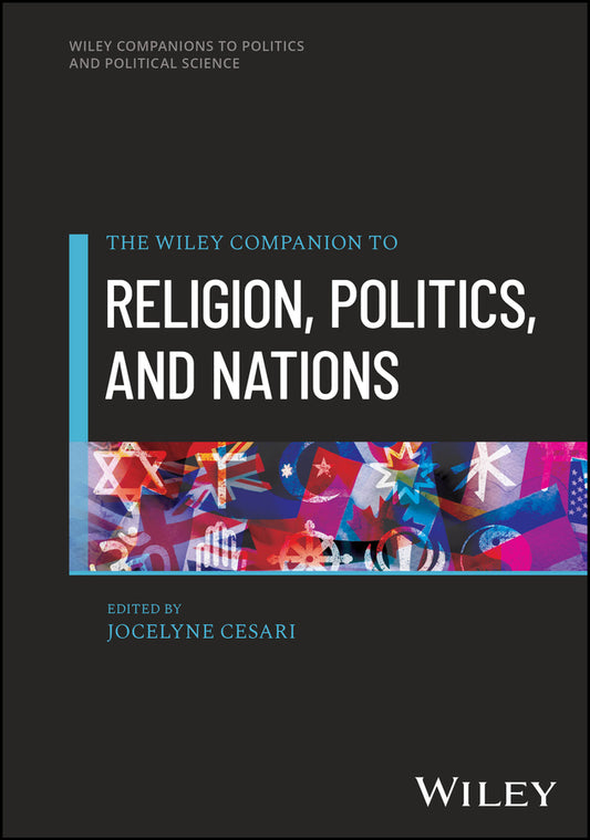The Wiley Companion to Religion, Politics, and Nations (Hardback) 9781394240517
