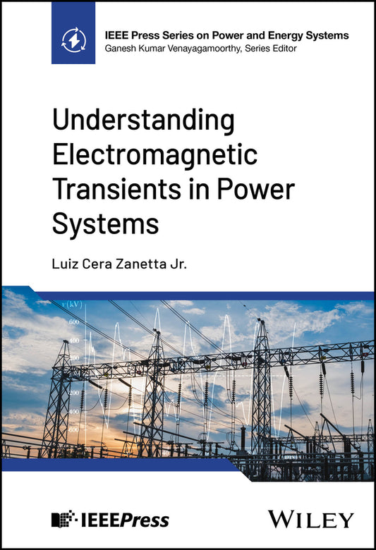 Understanding Electromagnetic Transients in Power Systems (Hardback) 9781394240555