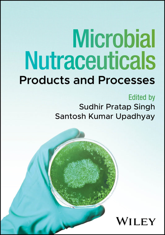 Microbial Nutraceuticals; Products and Processes (Hardback) 9781394241507