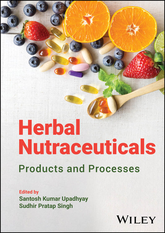 Herbal Nutraceuticals; Products and Processes (Hardback) 9781394241545