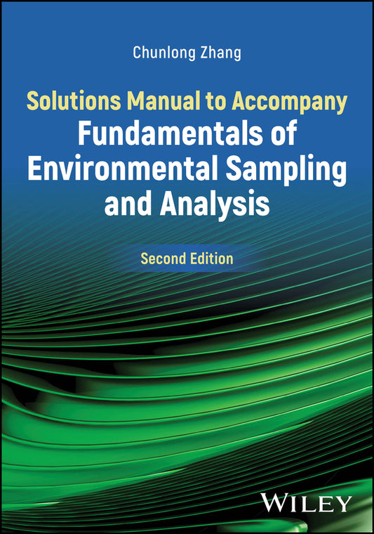 Solutions Manual to Accompany Fundamentals of Environmental Sampling and Analysis (Paperback / softback) 9781394241644