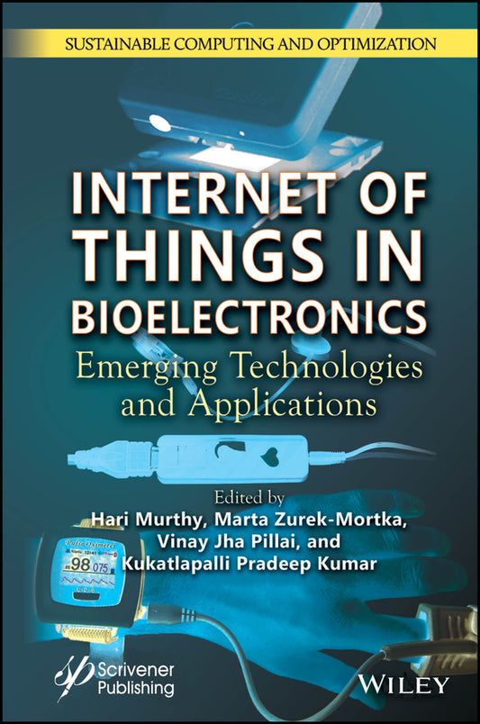 Internet of Things in Bioelectronics; Emerging Technologies and Applications (Hardback) 9781394241873